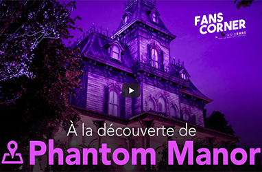 A la découverte de Phantom Manor 