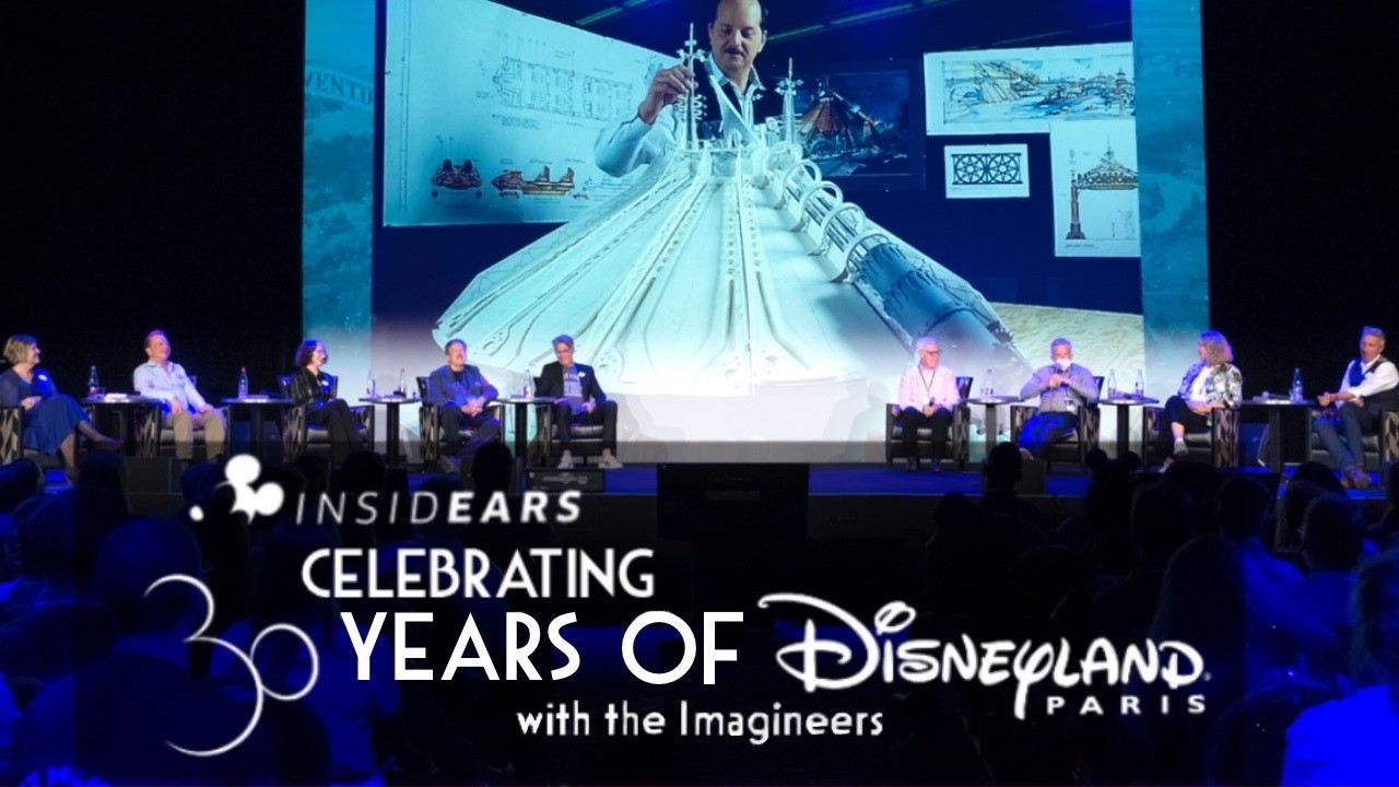 CELEBRATING 30 YEARS OF DISNEYLAND PARIS WITH THE IMAGINEERS